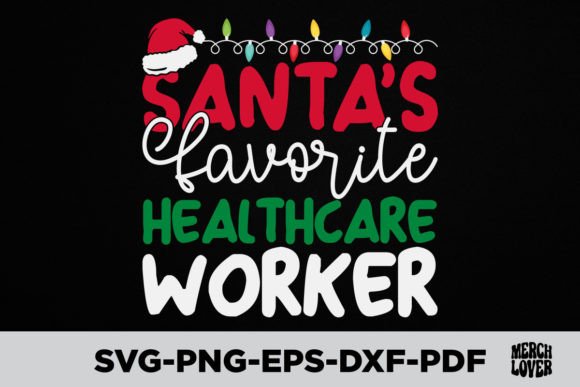 Download Santas Favorite Healthcare Worker Shirt - Work Collection